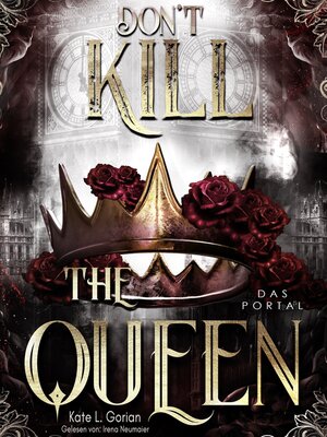 cover image of Don't Kill the Queen--Das Portal--Mitreißende Urban Fantasy--die spannungsgeladene Fortsetzung der Don't Kill Reihe.